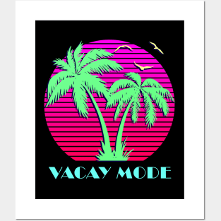 Vacay Mode Posters and Art